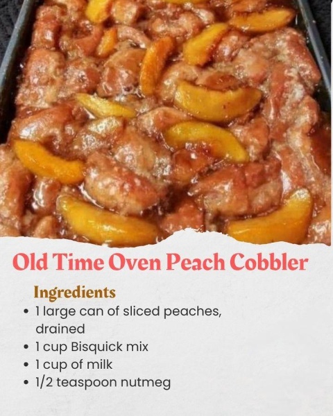 A Delightful Treat: Old Time Oven Peach Cobbler Recipe