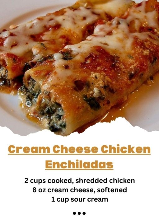 Easy Cream Cheese Chicken Enchiladas Recipe